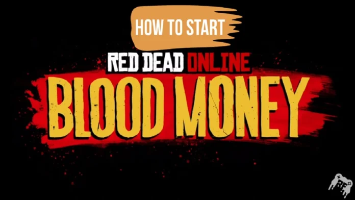 How to Start Blood Money in Red Dead Online